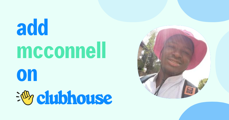 McConnell Ikechukwu - Clubhouse