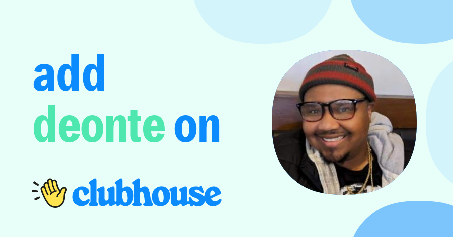 Deonte White - Clubhouse