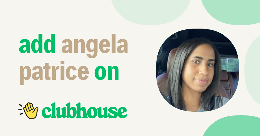 Angela Patrice - Clubhouse