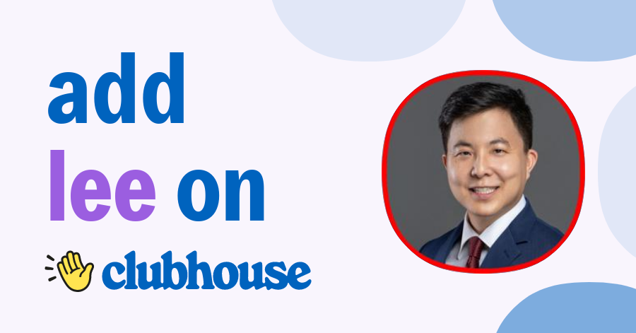 Lee Shih - Clubhouse