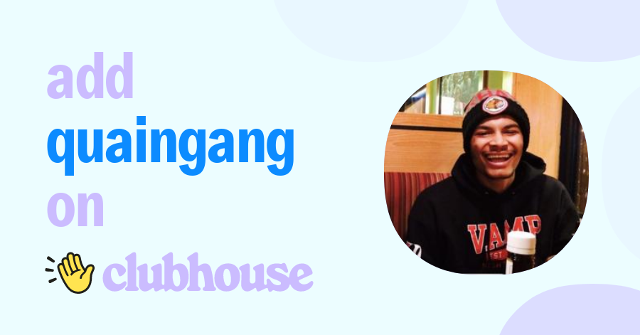 QuainGang - Clubhouse