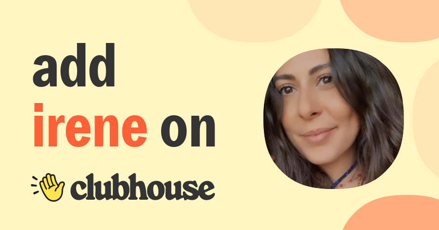 Irene Macaione - Clubhouse