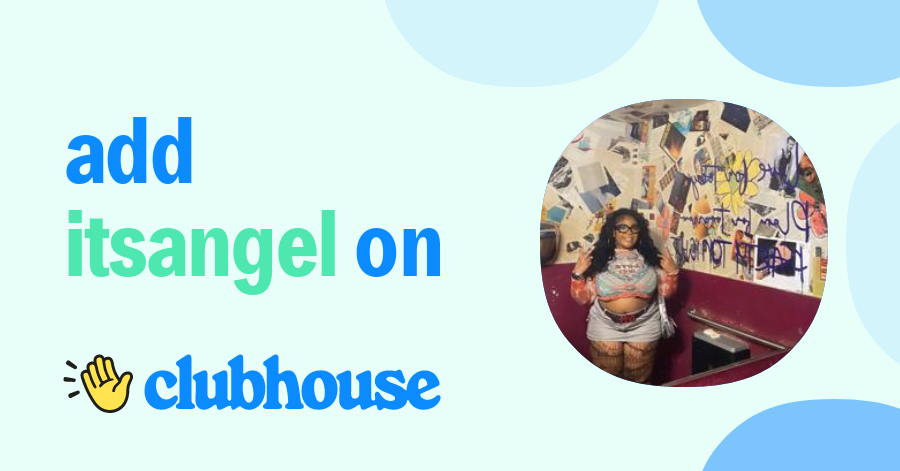 Itsangel Bee - Clubhouse