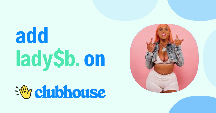 LADY$B. - Clubhouse