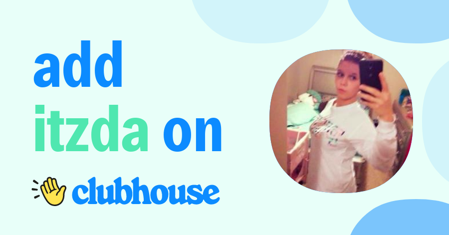 Itzda Whyte Bih - Clubhouse
