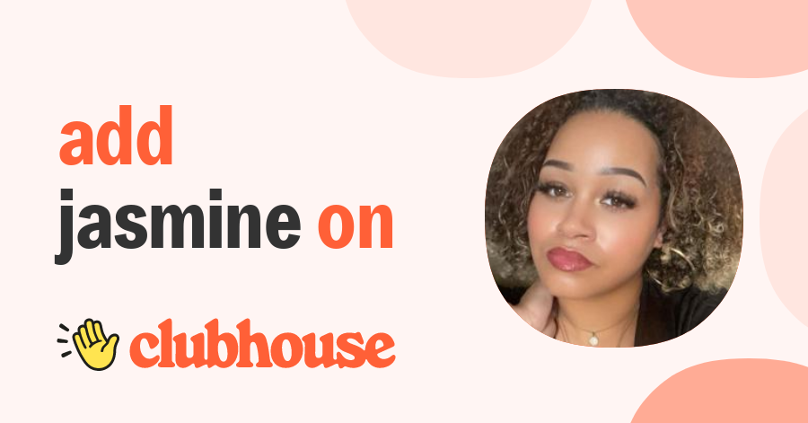 Jasmine Williams - Clubhouse