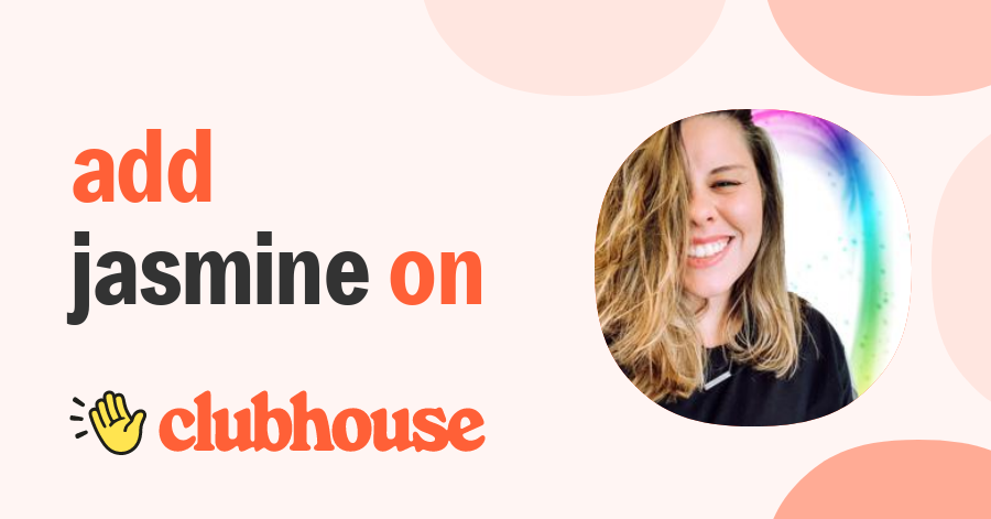 Jasmine Wright - Clubhouse