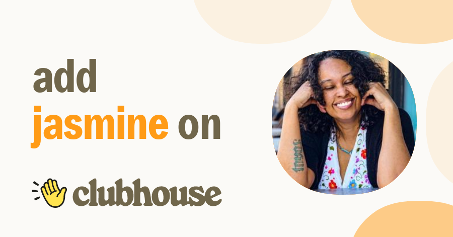 Jasmine Castillo - Clubhouse