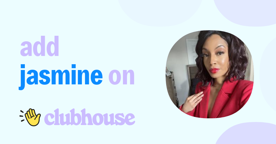 Jasmine Shanise Gammon - Clubhouse