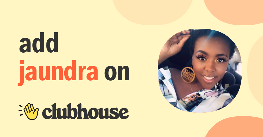 Jaundra Clark - Clubhouse