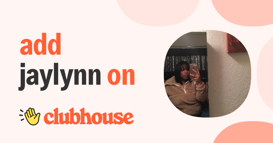 Jaylynn Marie - Clubhouse