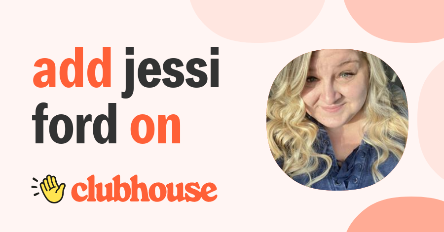 Jessi Ford - Clubhouse