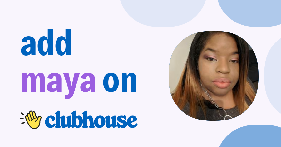 Maya Jordan - Clubhouse