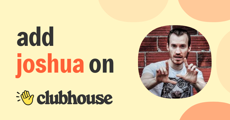 Joshua Voiles - Clubhouse