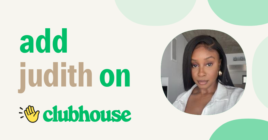 Judith Omoregie - Clubhouse