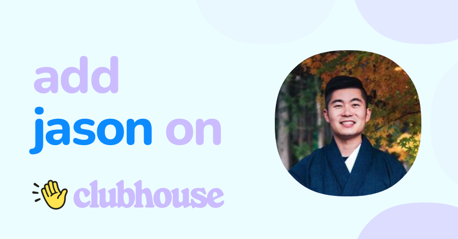 Jason Wang - Clubhouse