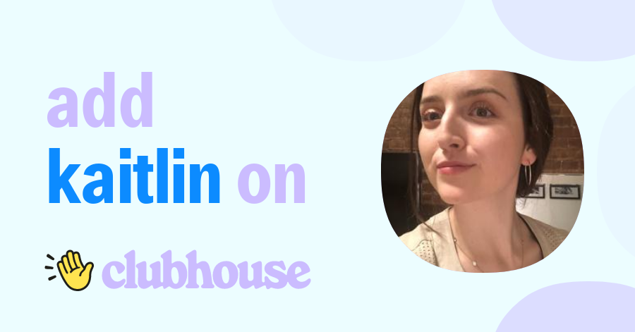 Kaitlin Reid - Clubhouse