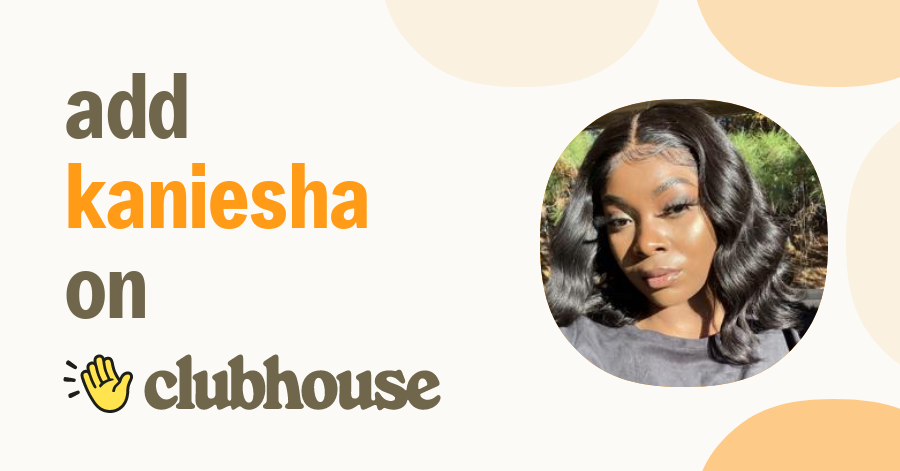 Kaniesha Wilson - Clubhouse