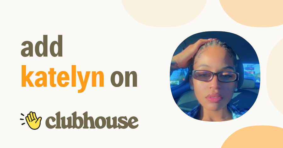 Katelyn Allen - Clubhouse