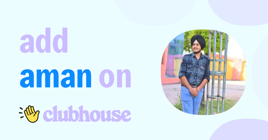 Aman Kaur - Clubhouse