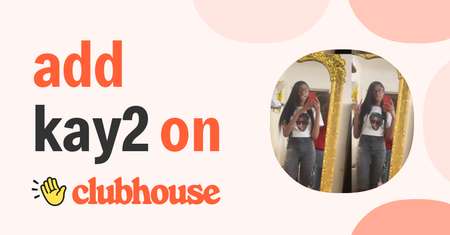 kay2 brazy - Clubhouse