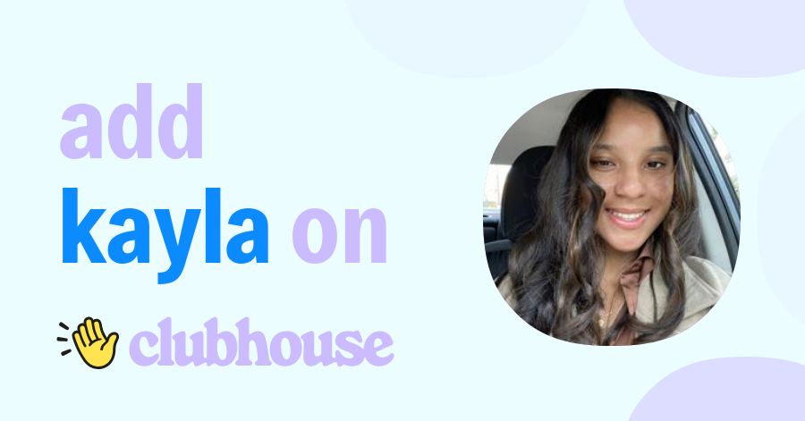 Kayla Dixon - Clubhouse