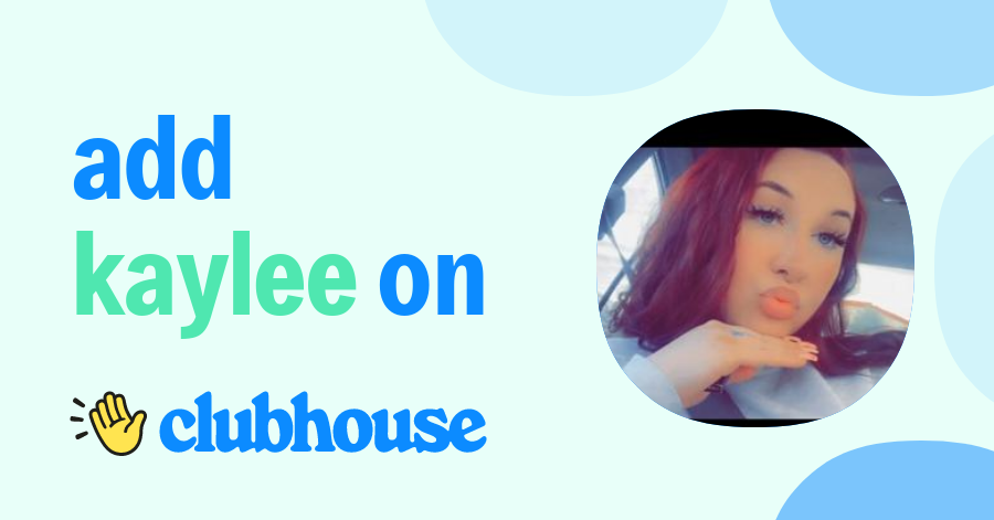 Kaylee Dawn - Clubhouse