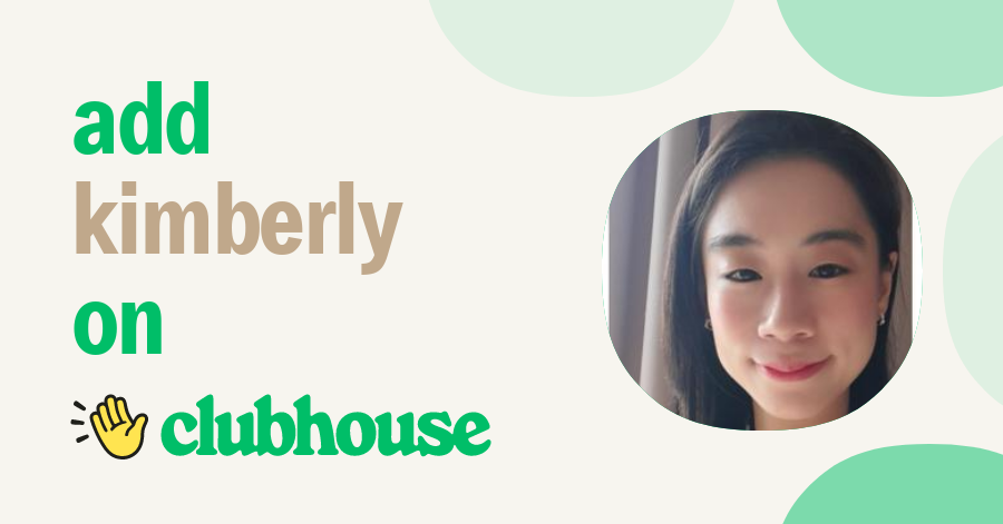 Kimberly Chin - Clubhouse