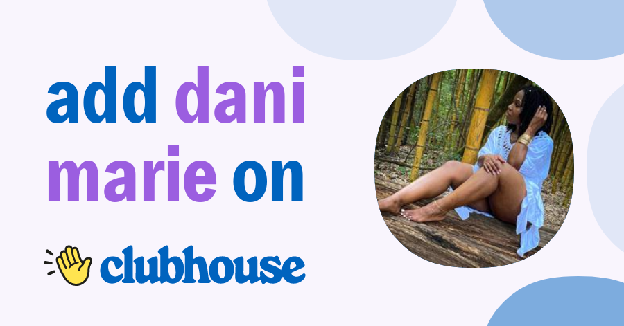 Dani Marie - Clubhouse