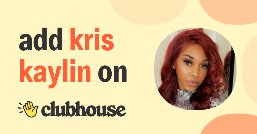 Kris Kaylin - Clubhouse