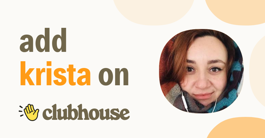 Krista Moore - Clubhouse