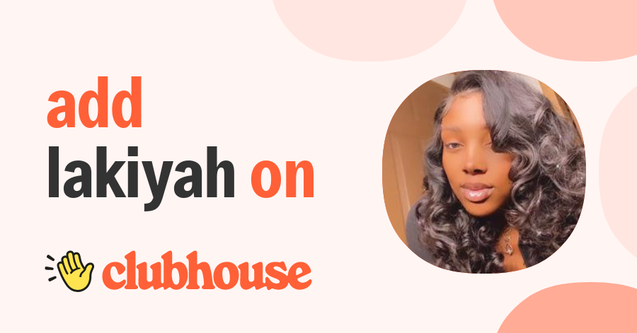 Lakiyah Holden - Clubhouse