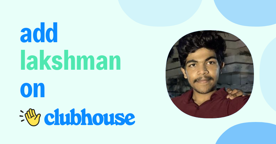 Lakshman N - Clubhouse