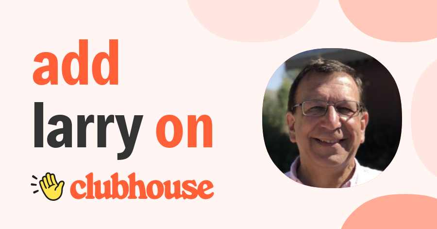 Larry Shiller - Clubhouse