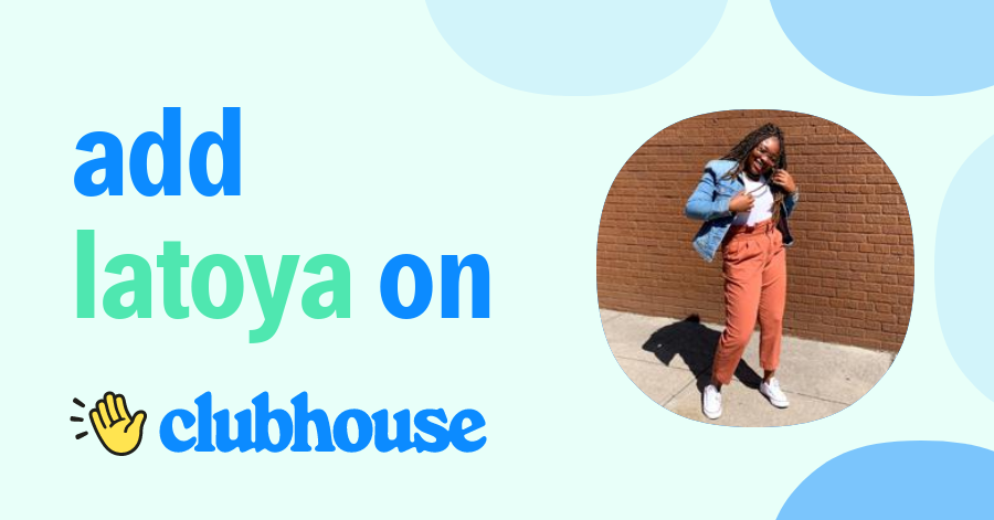 LaToya Logan - Clubhouse