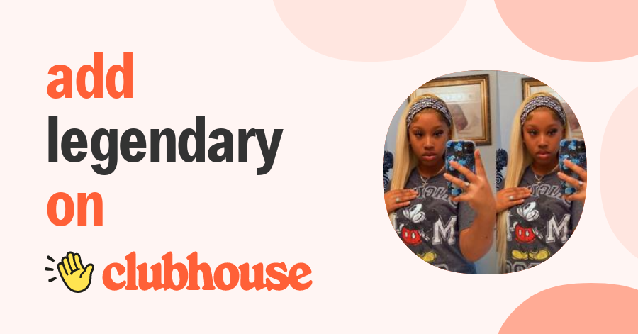 Legendary Unique - Clubhouse
