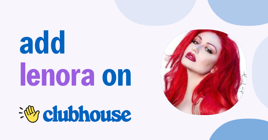 Lenora Claire - Clubhouse