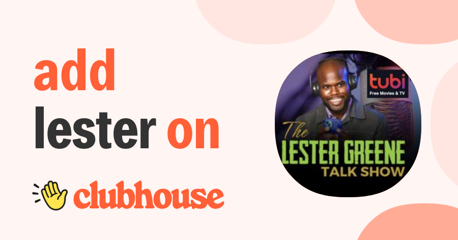 Lester Greene - Clubhouse