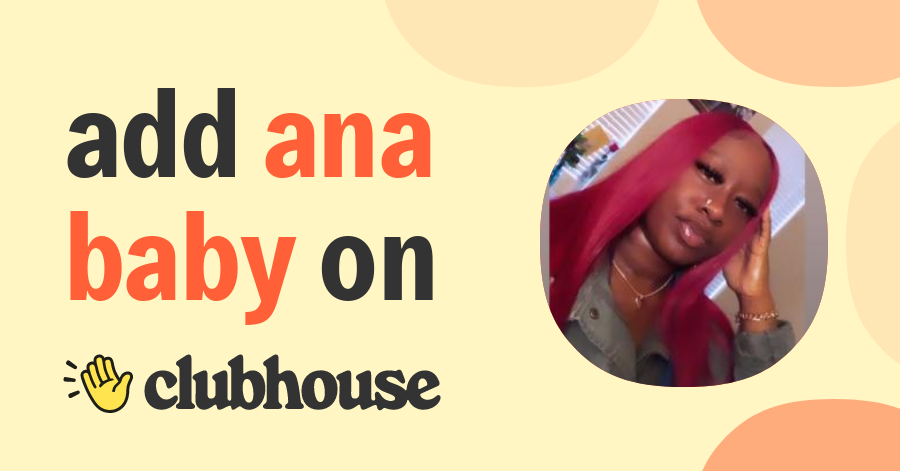 Ana Baby - Clubhouse
