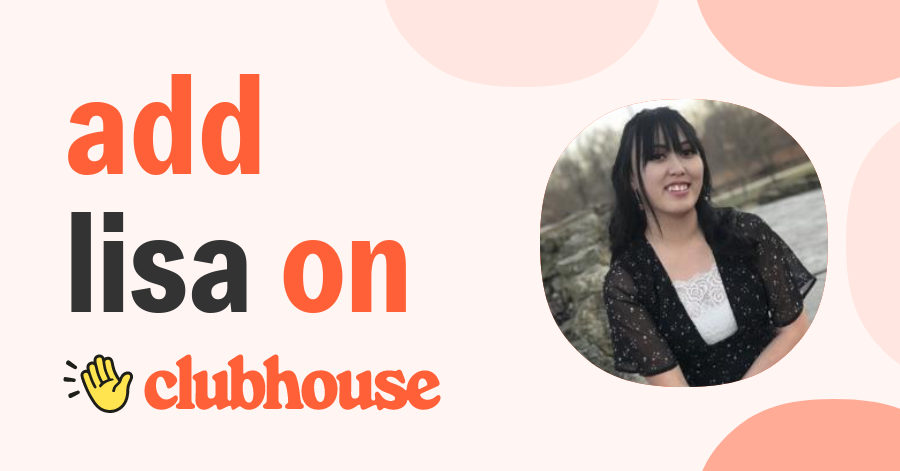 Lisa Hang - Clubhouse