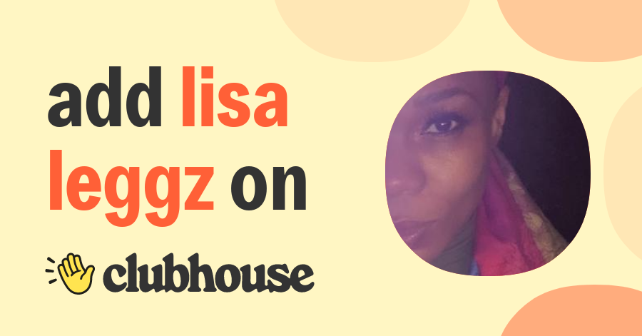 Lisa Leggz - Clubhouse