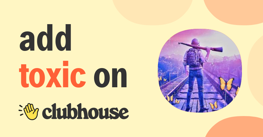 Toxic Love Clubhouse