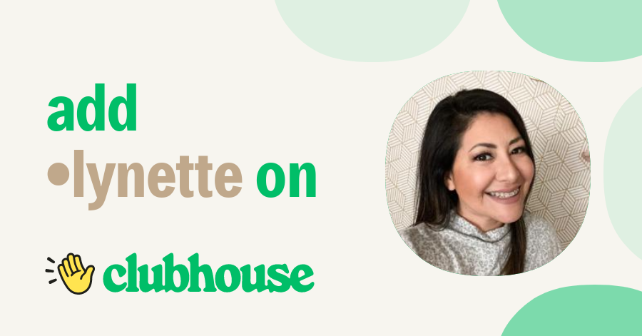 •LYNETTE LOPEZ• - Clubhouse