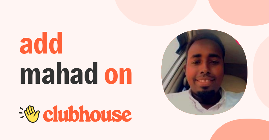 Mahad Ahmed Hilowle - Clubhouse