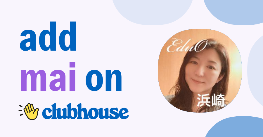 Mai Hamasaki Clubhouse