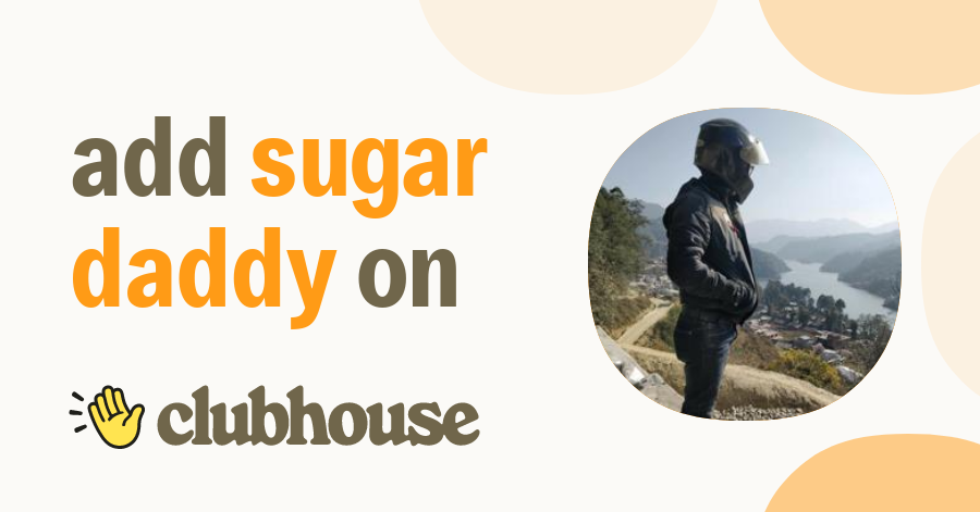 Sugar Daddy Clubhouse