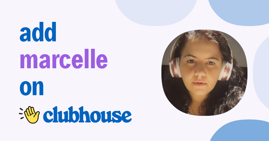 Marcelle Shehwaro - Clubhouse