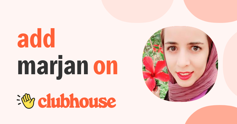 Marjan Sadeghi - Clubhouse