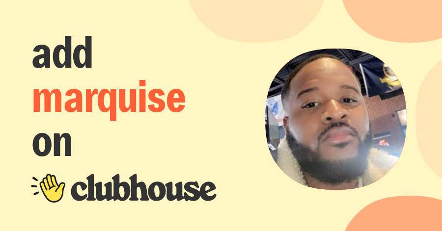 Marquise Smith - Clubhouse