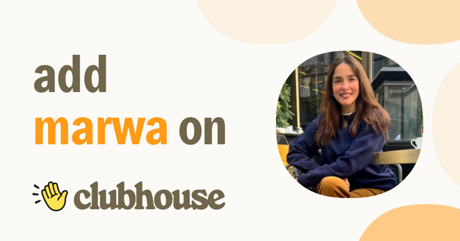 Marwa Hussein - Clubhouse